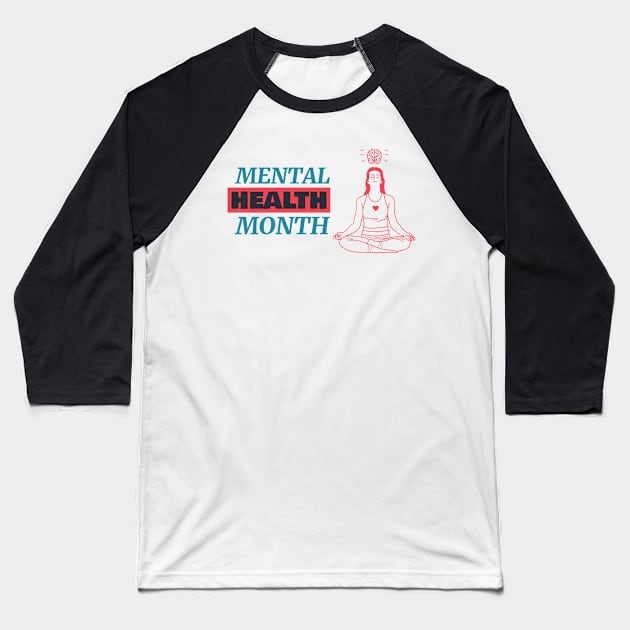 Mental Health Month - Inspirational 2021 Baseball T-Shirt by Rachel Garcia Designs